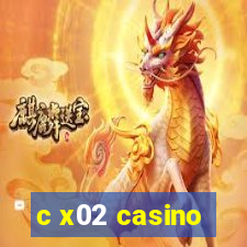 c x02 casino