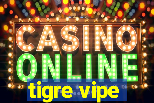 tigre vipe