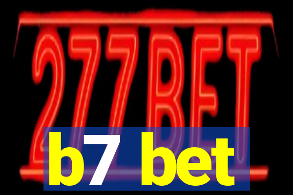 b7 bet