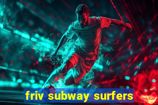 friv subway surfers