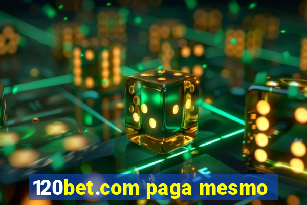 120bet.com paga mesmo