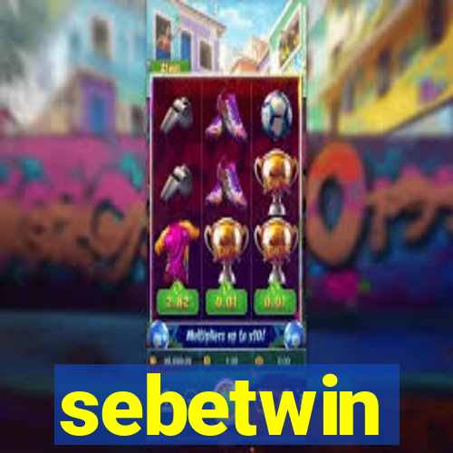 sebetwin