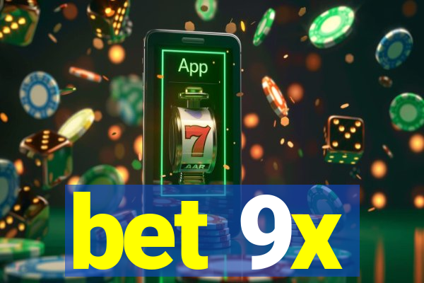 bet 9x