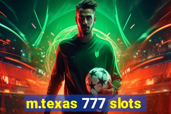 m.texas 777 slots