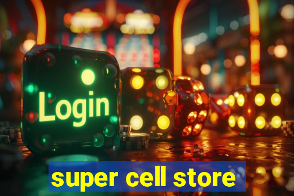 super cell store