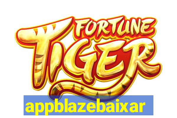 appblazebaixar