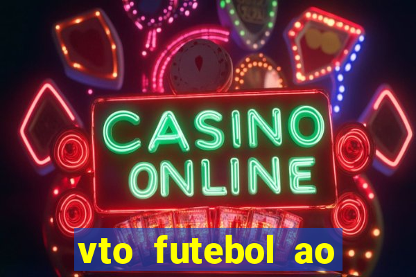 vto futebol ao vivo biz