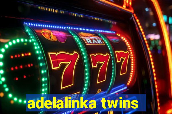 adelalinka twins