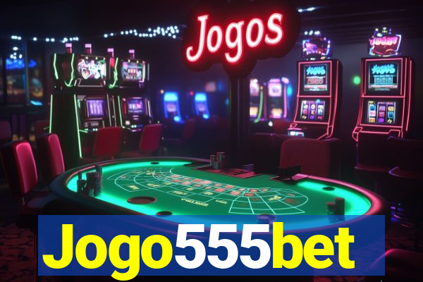 Jogo555bet