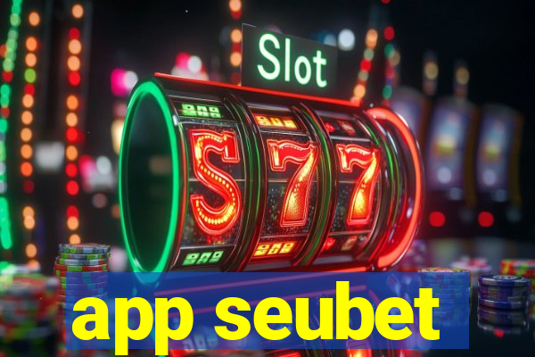 app seubet