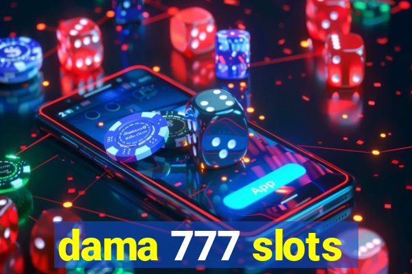 dama 777 slots
