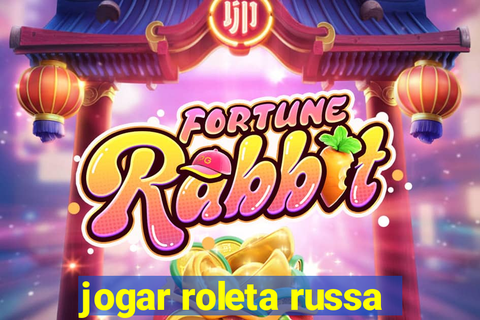 jogar roleta russa