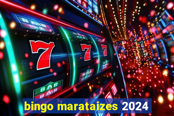 bingo marataizes 2024