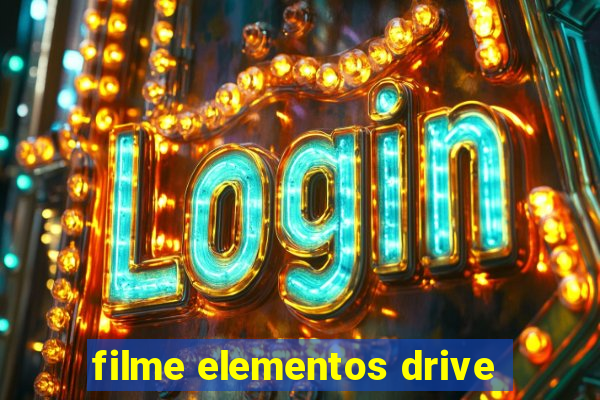 filme elementos drive