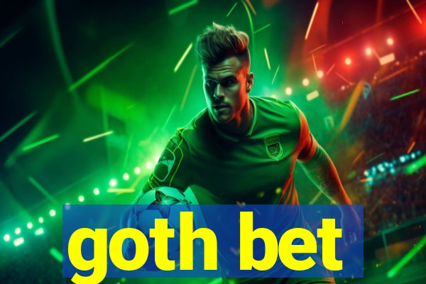 goth bet