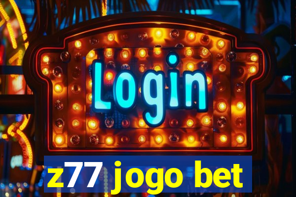 z77 jogo bet