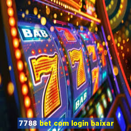 7788 bet com login baixar