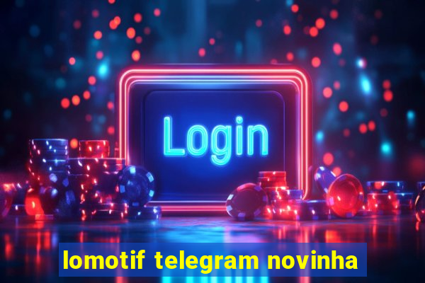 lomotif telegram novinha