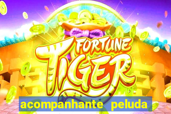 acompanhante peluda s?o paulo