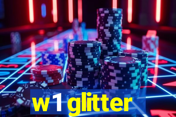 w1 glitter