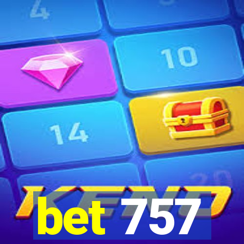 bet 757