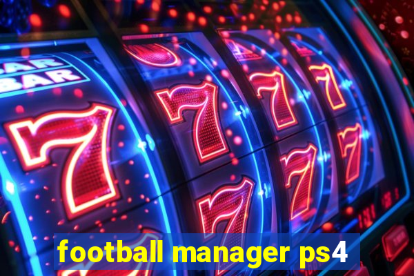 football manager ps4