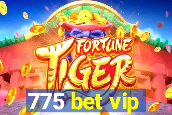 775 bet vip