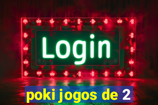 poki jogos de 2