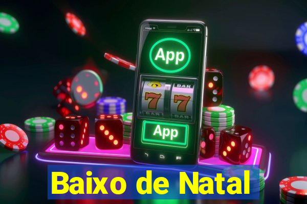 Baixo de Natal