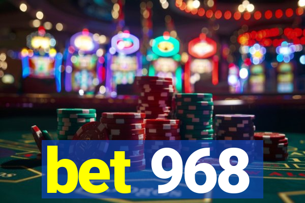 bet 968