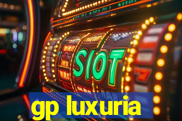 gp luxuria