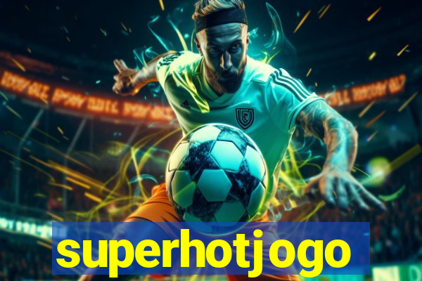 superhotjogo