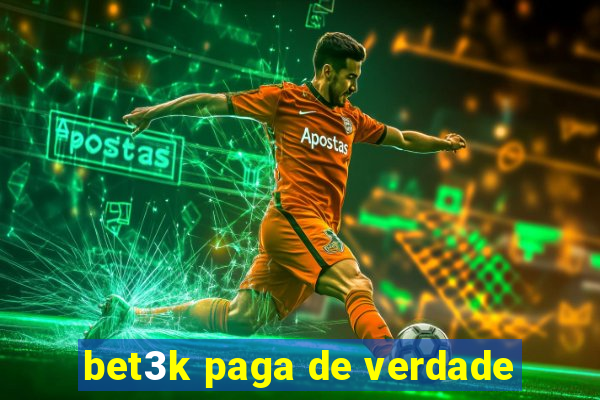 bet3k paga de verdade