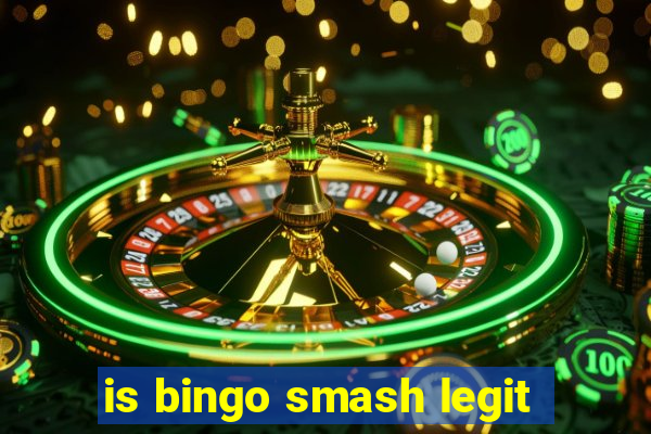 is bingo smash legit