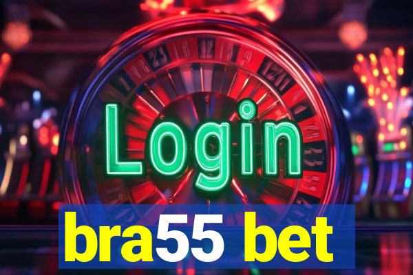 bra55 bet