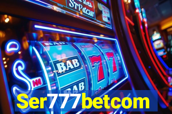 Ser777betcom