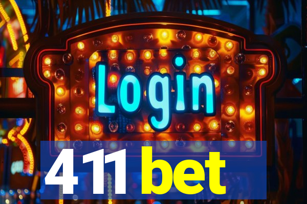 411 bet