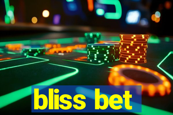 bliss bet