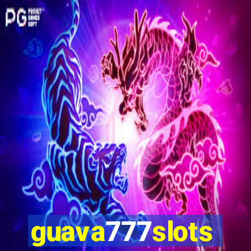 guava777slots