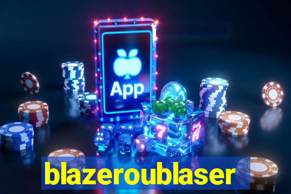 blazeroublaser