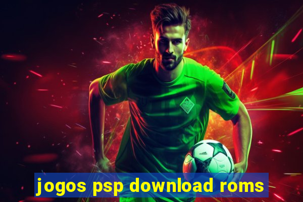 jogos psp download roms