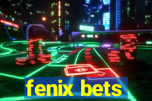 fenix bets