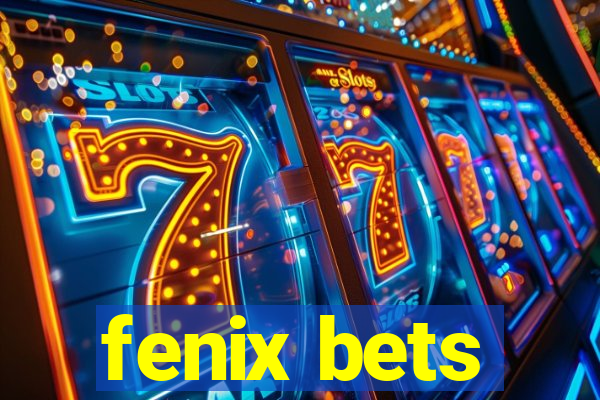 fenix bets