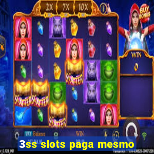 3ss slots paga mesmo