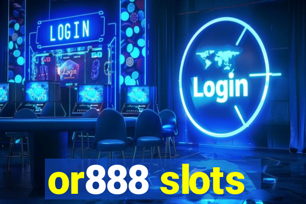 or888 slots