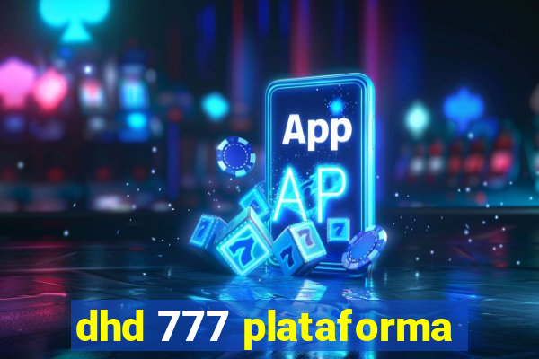 dhd 777 plataforma