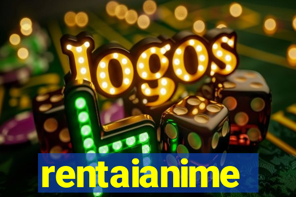 rentaianime