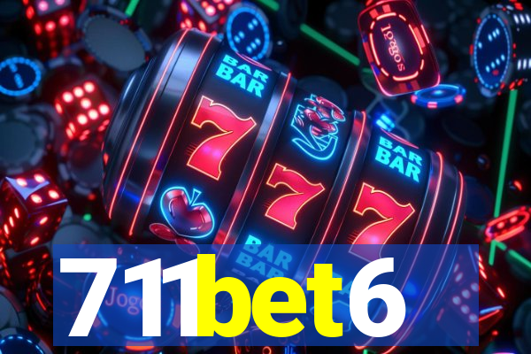 711bet6