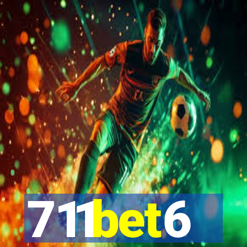 711bet6