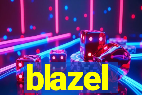 blazel